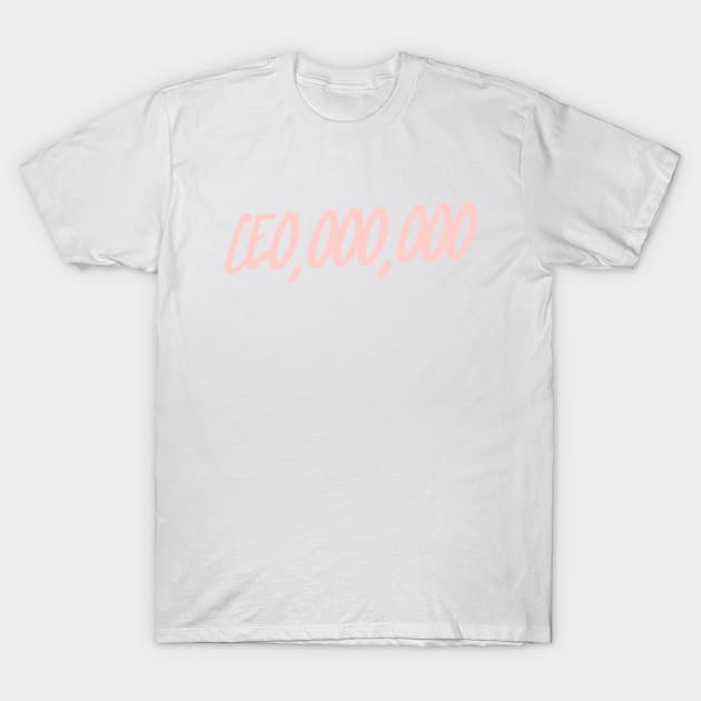 CE0,000,000 PEACH HUSTLE T-Shirt by Just Gotta Look